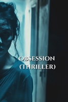 Obsession (Thriller) B0DSQ7M788 Book Cover