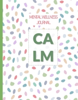 CALM: A Mental Health Wellness Journal 169948645X Book Cover