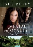 Fatal Loyalty 0825425948 Book Cover