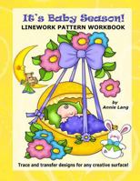 It's Baby Season!: Linework Pattern Workbook 1499193181 Book Cover