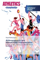 Anthropometric and Somatotype Characteristics: A Study of Male Trainees of Different Sports Disciplines 6138912551 Book Cover