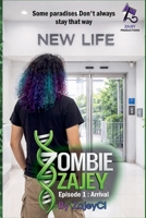 Zombie Zajey - Episode 1: Arrival B0GJZQYGGM Book Cover