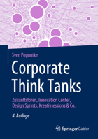 Corporate Think Tanks: Zukunftsforen, Innovation Center, Design Sprints, Kreativsessions & Co. 3658432705 Book Cover