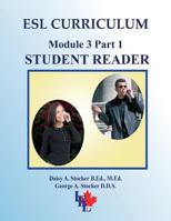 ESL Curriculum: Module 3 Part 1 INTERMEDIATE Student Reader 1490508597 Book Cover