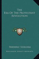 The Era of the Protestant Revolution 101890185X Book Cover