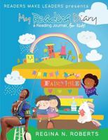 Readers Make Leaders Presents My Reading Diary: A Reading Journal for Kids! 1942650760 Book Cover