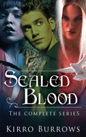 Sealed Blood: The Complete Series 4824180287 Book Cover