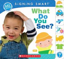What Do You See? (Signing Smart) 0545109256 Book Cover