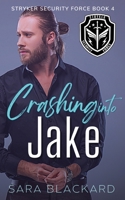 Crashing Into Jake 1954301138 Book Cover