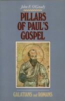 Pillars of Paul's Gospel: Galatians and Romans 080913327X Book Cover