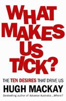 What Makes Us Tick?: The ten desires that drive us 073362507X Book Cover