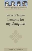 Anne of France: Lessons for My Daughter 1843842939 Book Cover