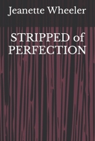 STRIPPED of PERFECTION B0CD98ZFJC Book Cover