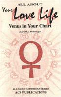 Your Love Life, Venus in Your Chart 0935127402 Book Cover