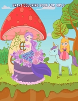 Smart Coloring Book for Girls: Lovely Princess & Mermaid Designs for Stress Relief and Relaxation for Kids Ages 4-8 B089CK752K Book Cover