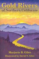 Gold Rivers of Northern California 1588201120 Book Cover