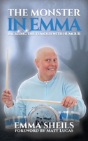 The Monster in Emma: Tackling the Tumour With Humour 1999585976 Book Cover