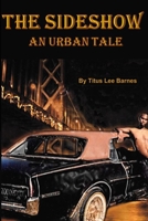 THE SIDESHOW: An Urban Tale B08WZ2ZB8T Book Cover