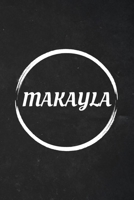 Makayla: A Blank Lined Notebook Journal with Personalized Name for Girls and Women (6 x 9 - 120 Pages) 1692480472 Book Cover