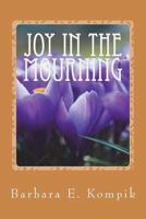 Joy in the Mourning 1722359218 Book Cover