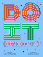 Do It (or Don't): A Boundary-Creating Journal 1419764039 Book Cover