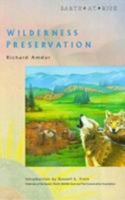 Wilderness Preservation (Earth at Risk) 0791015807 Book Cover