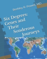 Six Degrees: Genes and Their Sonderous Journeys B0FN4L8FGZ Book Cover