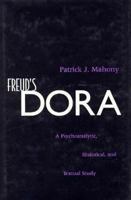 Freud's Dora: A Psychoanalytic, Historical, and Textual Study 0300066228 Book Cover