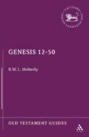 Genesis 12-50 (Old Testament Guides Series) 1850753717 Book Cover