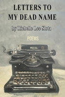 Letters to My Dead Name 1958728314 Book Cover