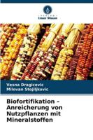 Biofortifikation – Anreicherung von Nutzpflanzen mit Mineralstoffen (German Edition) 6208750733 Book Cover