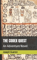 THE CODEX QUEST: An Adventure Novel B0DQQ43BD9 Book Cover