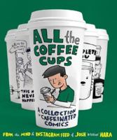 All the Coffee Cups 1800180683 Book Cover