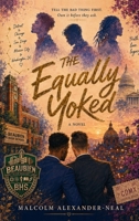 The Equally Yoked B0H6S612JH Book Cover