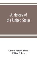 A HISTORY OF THE UNITED STATES 9353804167 Book Cover