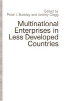 Multinational Enterprises in Less Developed Countries 1349117013 Book Cover