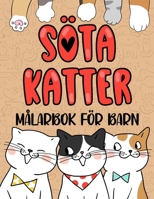 Söta Katter Målarbok för Barn i åldern 4 till 8 år: 40 Bedårande Kattungar att Färglägga – en Presentidé för Pojkar och Flickor (Swedish Edition) B0DVPM6X9B Book Cover