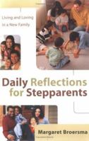 Daily Reflections for Stepparents: Living and Loving in a New Family 0825436974 Book Cover