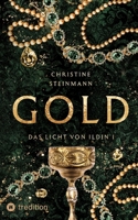 Gold: Das Licht von Ildin I (German Edition) 3384195256 Book Cover