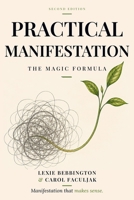Practical Manifestation: The Magic Formula B0H7JX6KXD Book Cover