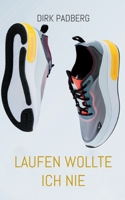 Laufen wollte ich nie (German Edition) 3759777511 Book Cover
