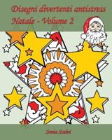 Disegni divertenti antistress - Natale - Volume 2: 25 disegni per festeggiare il Natale! 1540888142 Book Cover