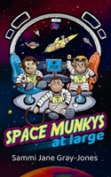 Space Munkys at Large 1835636616 Book Cover