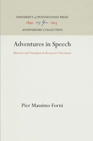 Adventures in Speech: Rhetoric and Narration in Boccaccio's Decameron (Middle Ages Series) 0812233387 Book Cover