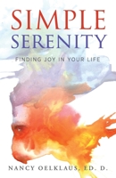 Simple Serenity: Finding Joy in Your Life 161599663X Book Cover