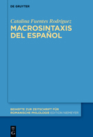 Macrosintaxis del Español (Beihefte Zur Zeitschrift Für Romanische Philologie) (Spanish Edition) 3111314855 Book Cover