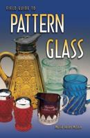 Field Guide to Pattern Glass 1574321765 Book Cover