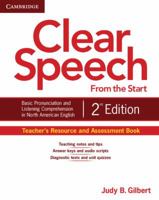Clear Speech from the Start Teacher's Resource and Assessment Book: Basic Pronunciation and Listening Comprehension in North American English 1107604311 Book Cover