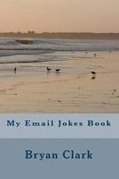 My Email Jokes Book 1456510878 Book Cover