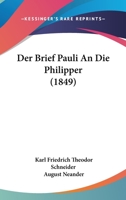 Der Brief Pauli An Die Philipper (1849) 1160066957 Book Cover